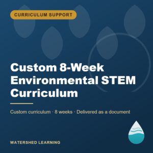 Custom 8-Week Environmental STEM Curriculum — cover image