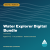 Water Explorer Digital Bundle — cover image